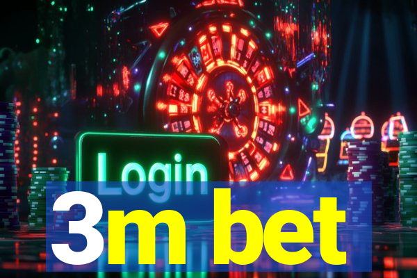 3m bet